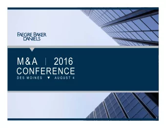 M&amp;A  2016  CONFERENCE D E S  M O I N E S   A U G U S T  4  1  Market Update: Current Deal