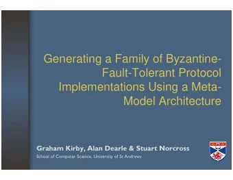 Generating a Family of Byzantine-  Fault-Tolerant Protocol  Implementations Using a Meta-  Model