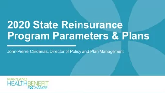 2020 State Reinsurance  Program Parameters &amp; Plans  John-Pierre Cardenas, Director of Policy