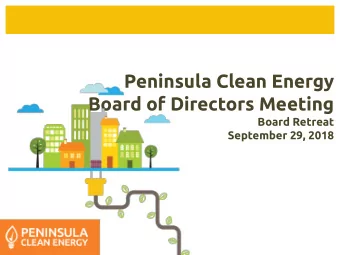 Peninsula Clean Energy  Board of Directors Meeting  Board Retreat  September 29, 2018  June 23,