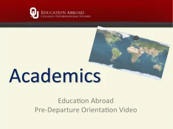 Study  abroad  programs  =  Academic  programs    Take  classes  seriously