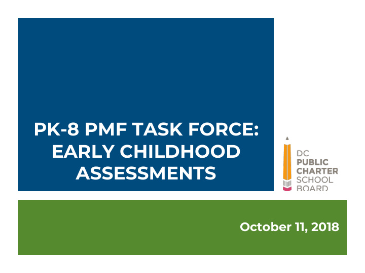 pk 8 pmf task force early childhood assessments