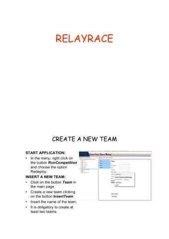 RELAYRACE  CREATE A NEW TEAM  START APPLICATION:   In the menu, right click on the button