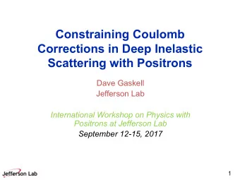 Constraining Coulomb  Corrections in Deep Inelastic  Scattering with Positrons  Dave Gaskell