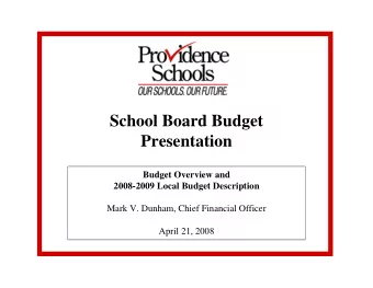 School Board Budget  Presentation  Budget Overview and  2008-2009 Local Budget Description  Mark V.