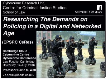Researching The Demands on  Policing in a Digital and Networked Age  (EPSRC CeRes)  Cambridge Cloud
