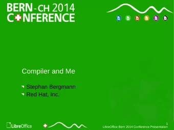 Compiler and Me  Stephan Bergmann  Red Hat, Inc.  1  LibreOffice Bern 2014 Conference Presentation