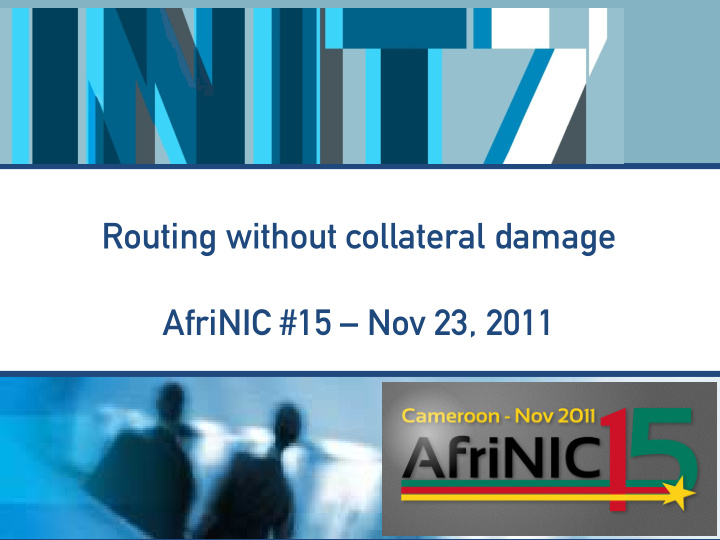 routing without collateral damage afrinic 15 nov 23 2011