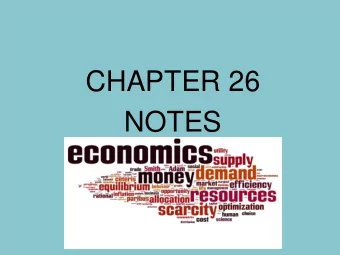 CHAPTER 26  NOTES  Factors of Production  Economic systems around the world are a  response to