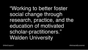 Working to better foster  social change through  research, practice, and the  education of