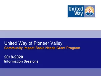 United Way of Pioneer Valley  Community Impact Basic Needs Grant Program  2018-2020  Information