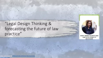 Legal Design Thinking &amp;  forecasting the future of law practice  Find more maps at
