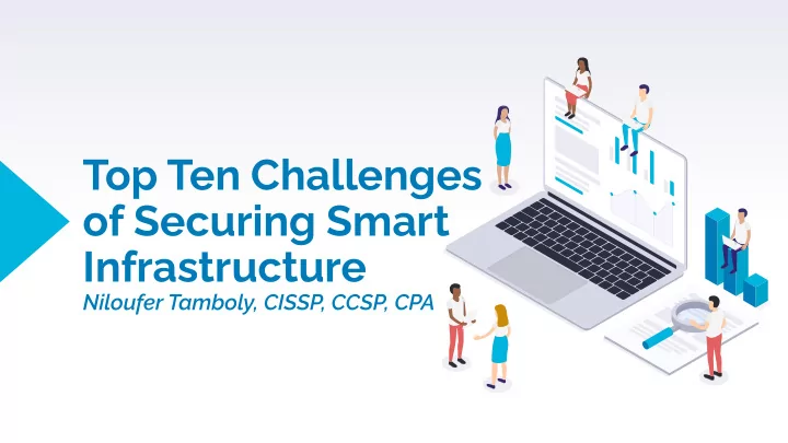 top ten challenges of securing smart infrastructure