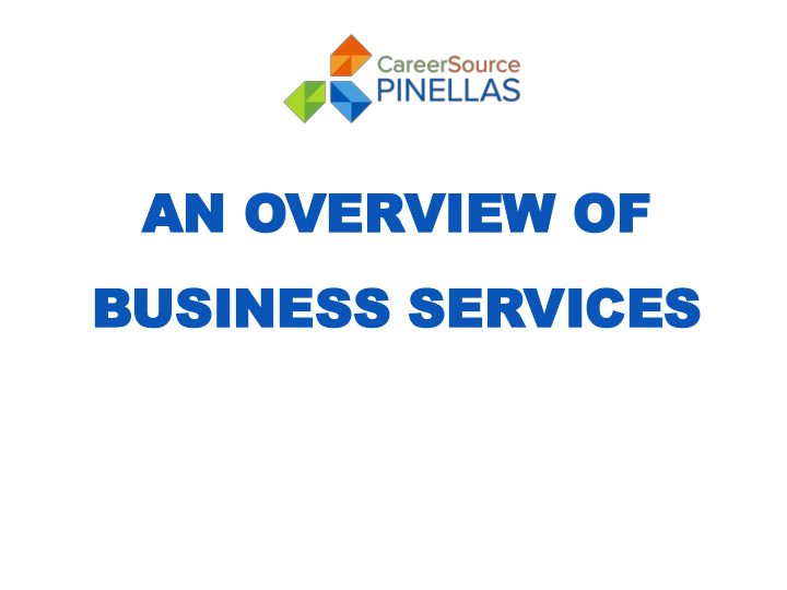 an o an over verview of view of business ser usiness