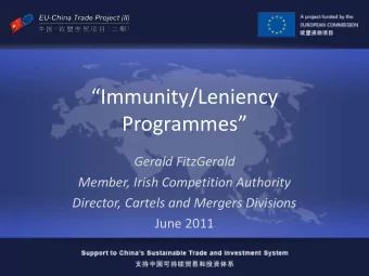 Immunity/Leniency Programmes  Gerald FitzGerald  Member, Irish Competition Authority