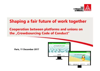 Shaping a fair future of work together  Cooperation between platforms and unions on  the