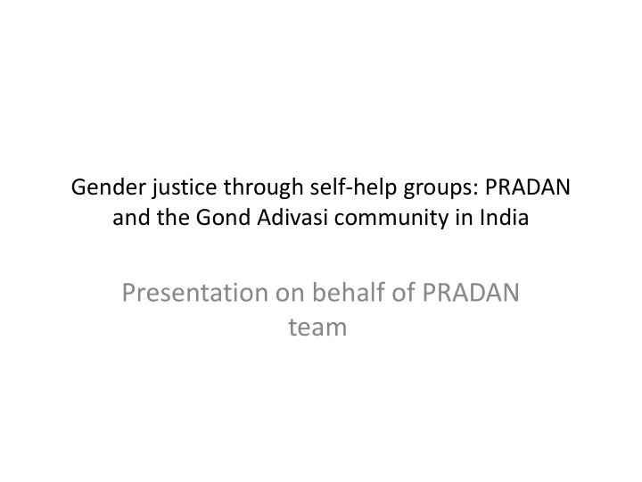 presentation on behalf of pradan team team members