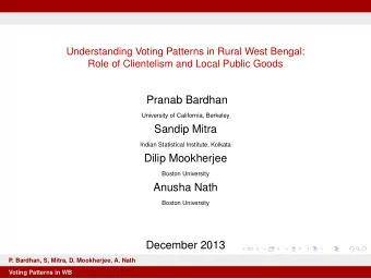 Pranab Bardhan  University of California, Berkeley  Sandip Mitra  Indian Statistical Institute,