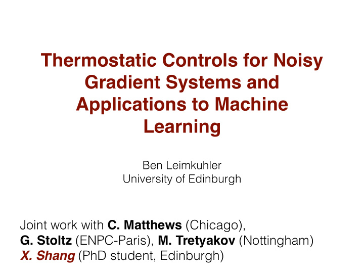 thermostatic controls for noisy gradient systems and