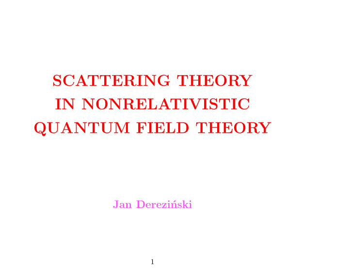 scattering theory in nonrelativistic quantum field theory