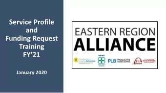 Service Profile  and  Funding Request  Training  FY21  January 2020  The Eastern Region Alliance