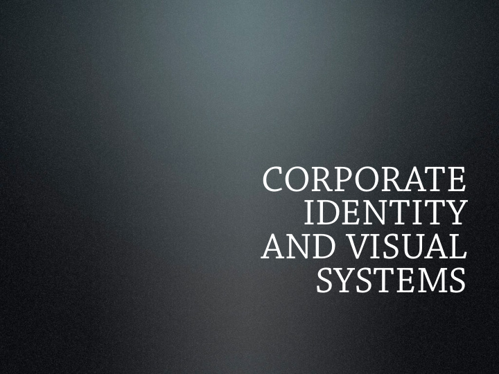 corporate identity and visual systems good design is good