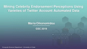 Mining Celebrity Endorsement Perceptions Using  Varieties of Twitter Account Automated Data  Maria