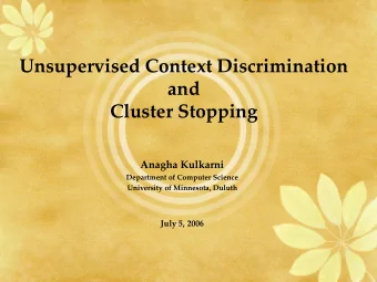Unsupervised Context Discrimination and Cluster Stopping Anagha Kulkarni Department of Computer