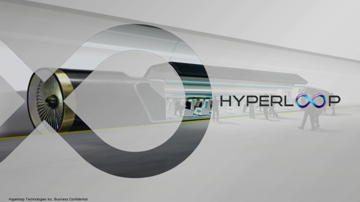 hyperloop technologies inc business confidential