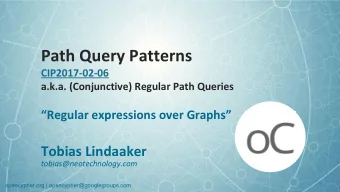 Path Query Patterns  CIP2017-02-06  a.k.a. (Conjunctive) Regular Path Queries  Regular