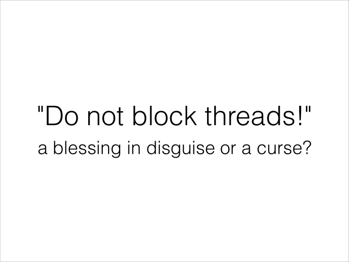 do not block threads