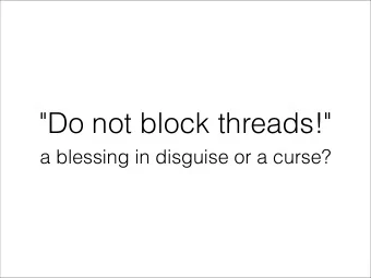 &quot;Do not block threads!&quot;  a blessing in disguise or a curse?  @sadache  prismic.io