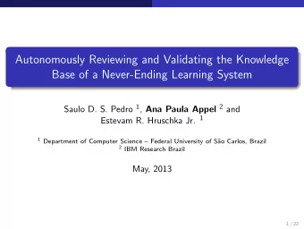 Autonomously Reviewing and Validating the Knowledge  Base of a Never-Ending Learning System Saulo