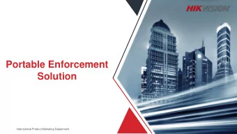 Portable Enforcement  Solution  International Product Marketing Department  Portable PTZ Dome  Body