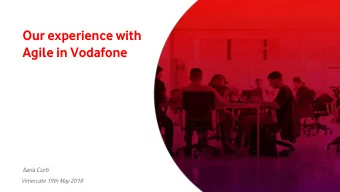 Agile in Vodafone  Ilaria Curti  Vimercate 19th May 2018  The end  OCT 17  miniAD  Helen  2018