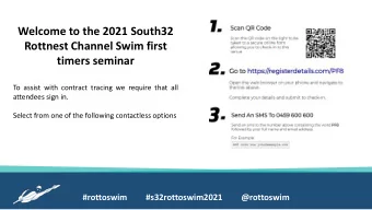 Welcome to the 2021 South32  Rottnest Channel Swim first  timers seminar  To assist with contract