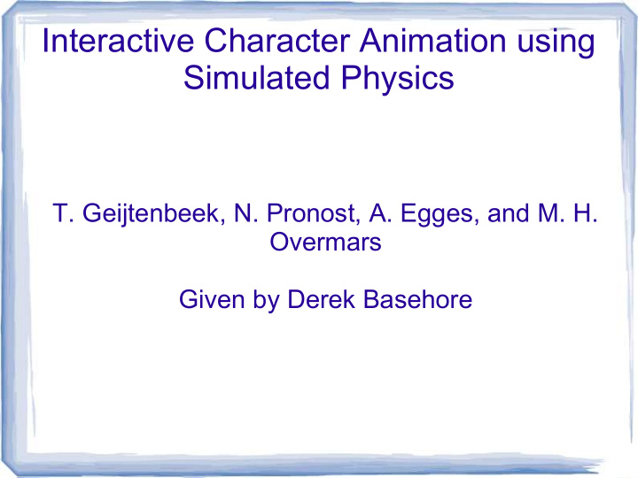 interactive character animation using simulated physics
