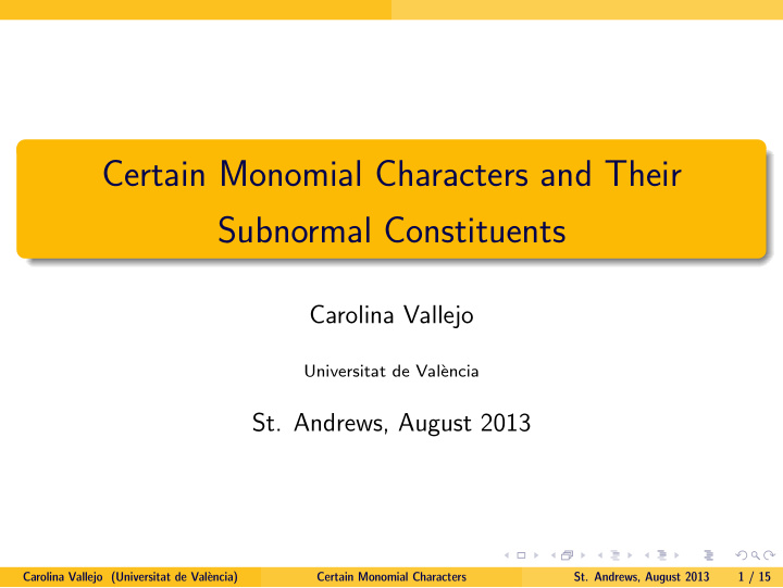 certain monomial characters and their subnormal