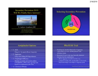 Selecting Secondary Prevention  Will We Finally Have Answers?  SPIN  S. Andrew Josephson MD  Carmen