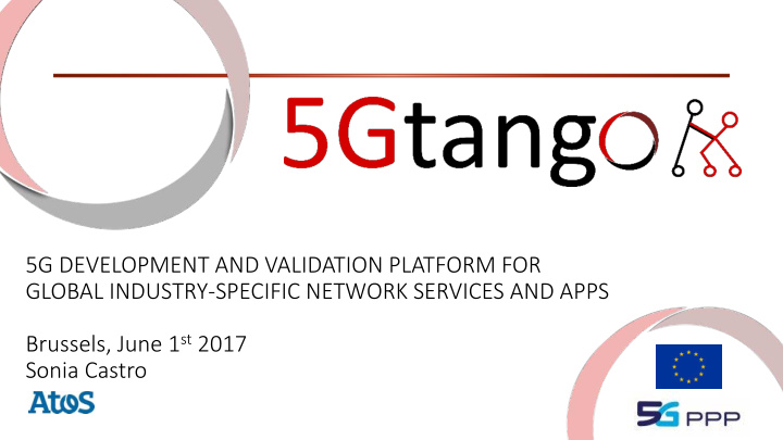 5g development and validation platform for global