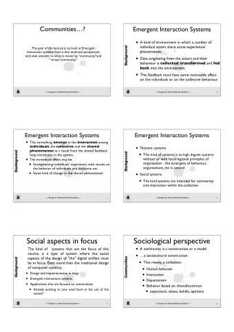 Social aspects in focus  Sociological perspective  A community is a construction or a model  The