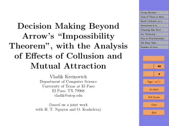 Decision Making Beyond  Sometimes It Is . . .  Cheating May Hurt . . .  Arrows Impossibility