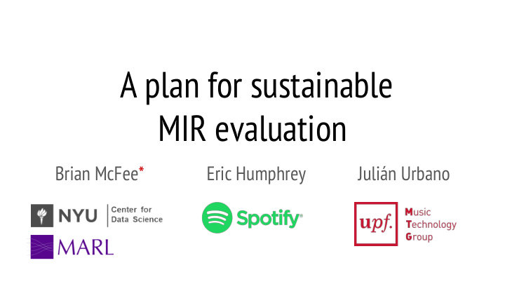 a plan for sustainable mir evaluation