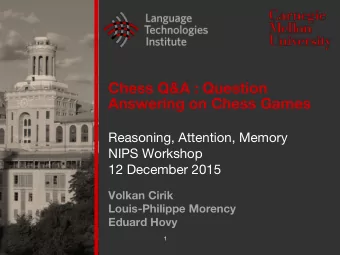 Chess Q&amp;A : Question  Answering on Chess Games  Reasoning, Attention, Memory  NIPS Workshop  12