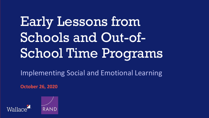 early lessons from schools and out of school time programs