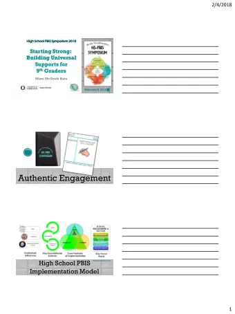 Authentic Engagement  High School PBIS  Flannery and Kato, 2012  Implementation Model  1  2/4/2018