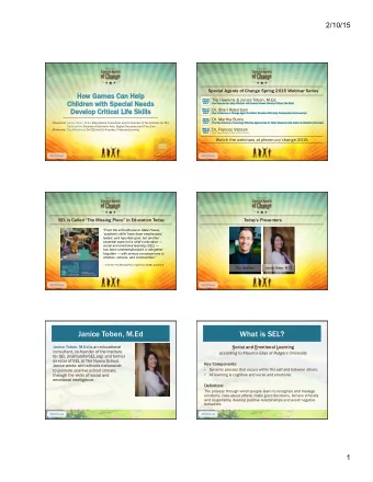 Janice Toben, M.Ed  What is SEL? Janice Toben, M.Ed is an educational  Social and Emotional