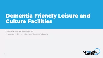 Dementi  Dementia  a Friend  Friendly Leisure and  ly Leisure and  Culture Facilities  Culture