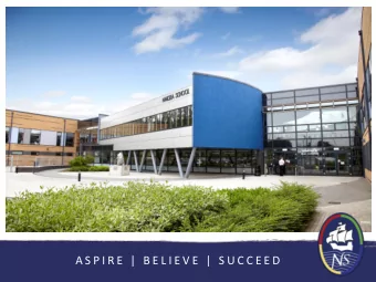 A S P I R E  |  B E L I E V E  |  S U C C E E D  Preparatio  ion for  r Su  Success  Sessions for