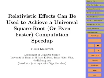 Relativistic Effects Can Be  Resulting Speedup . . .  Used to Achieve a Universal  This Is All We